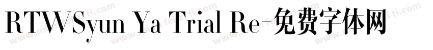 RTWSyun Ya Trial Re字体转换